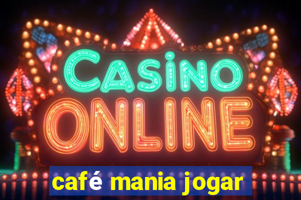 café mania jogar