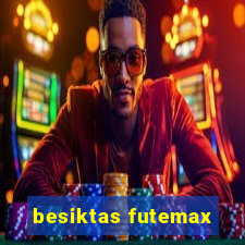 besiktas futemax