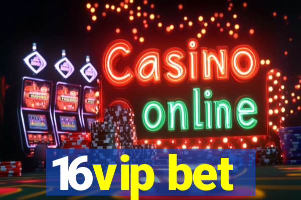 16vip bet