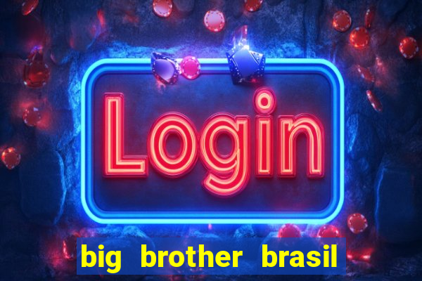 big brother brasil 777 plataforma