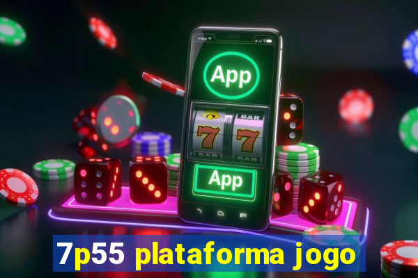 7p55 plataforma jogo