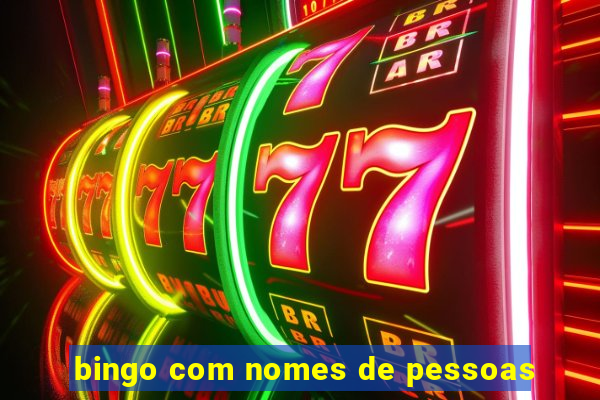 bingo com nomes de pessoas