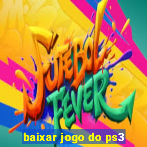 baixar jogo do ps3