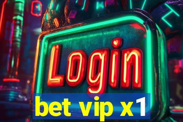 bet vip x1