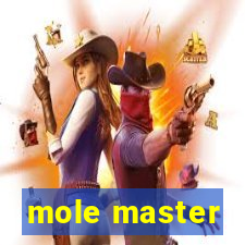 mole master