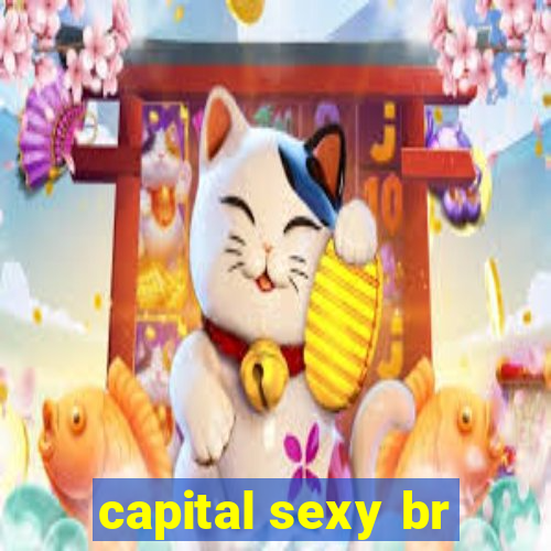 capital sexy br