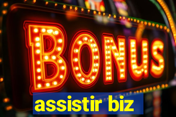 assistir biz