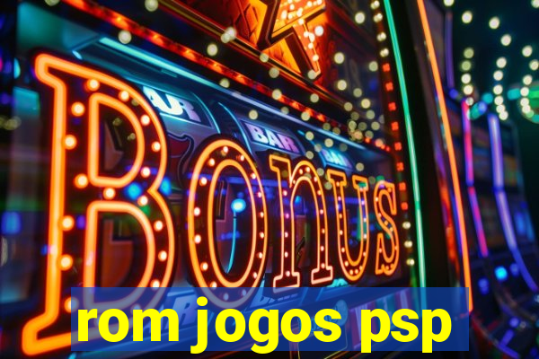 rom jogos psp