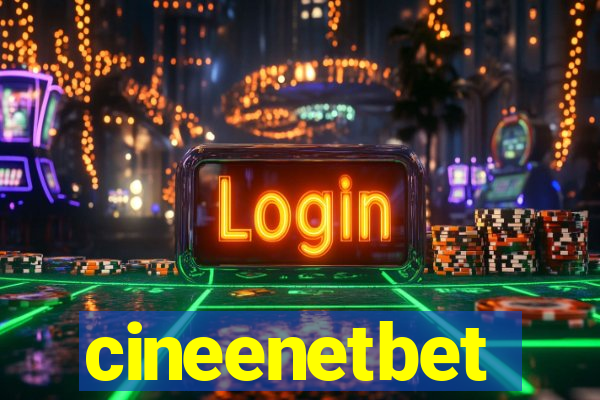 cineenetbet