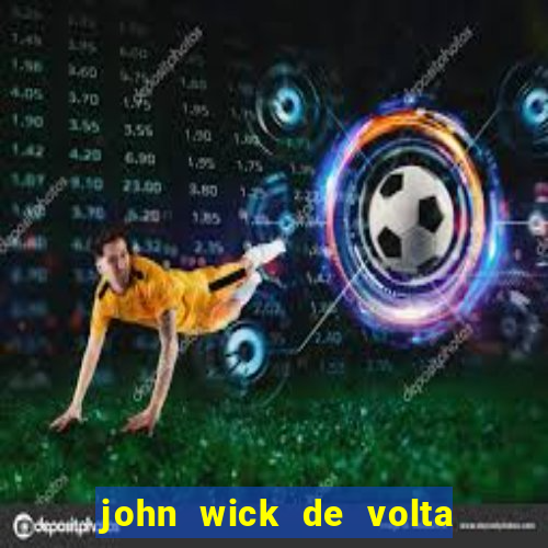 john wick de volta ao jogo dublado torrent