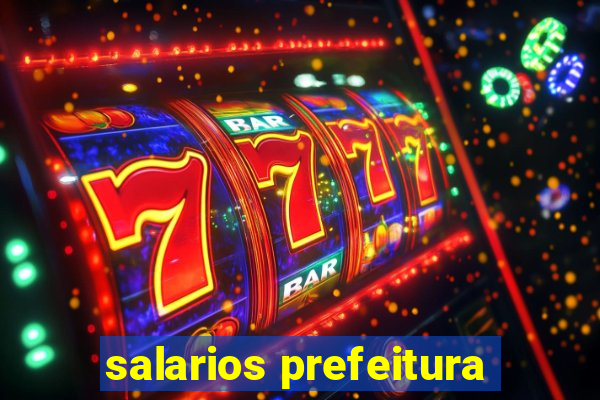 salarios prefeitura