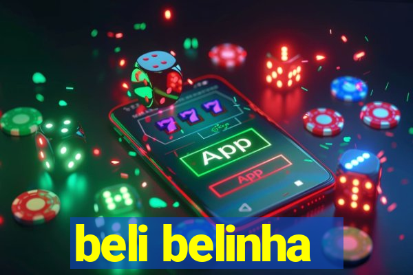 beli belinha