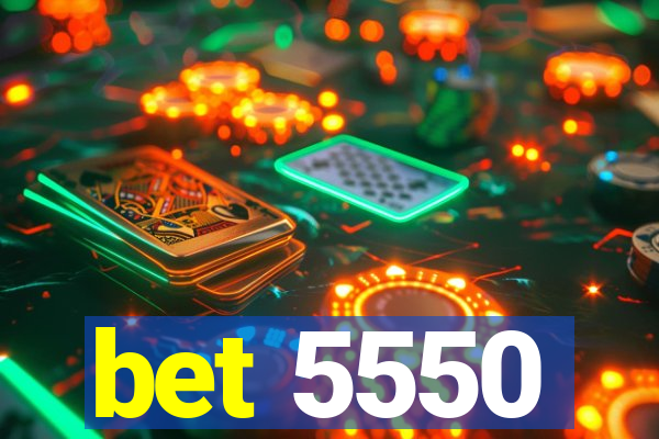 bet 5550