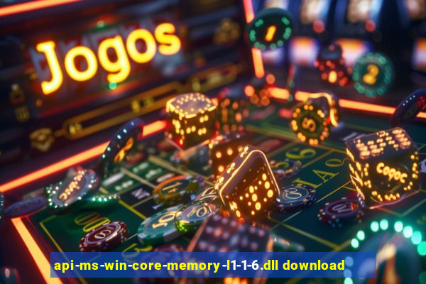 api-ms-win-core-memory-l1-1-6.dll download