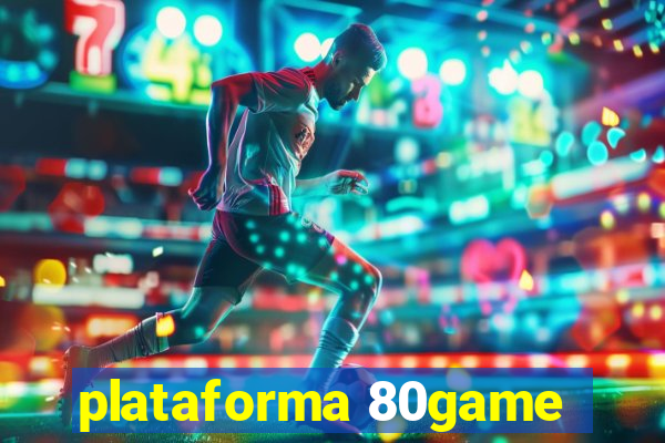 plataforma 80game