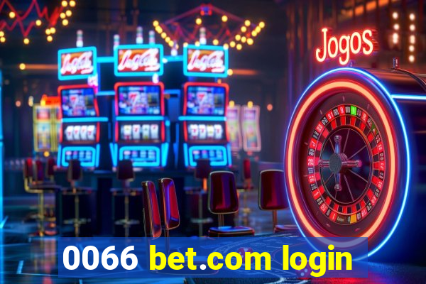 0066 bet.com login