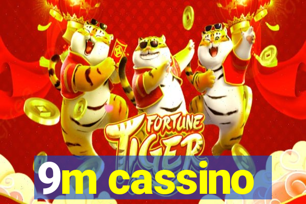 9m cassino