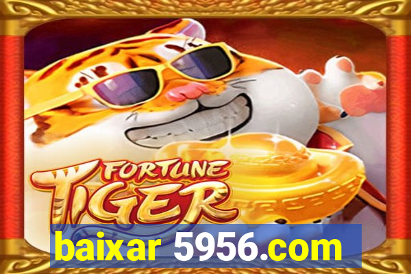 baixar 5956.com