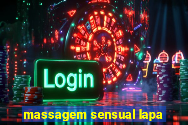 massagem sensual lapa