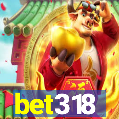 bet318