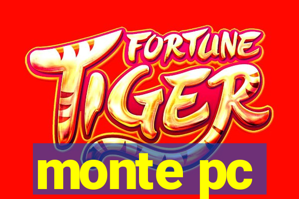 monte pc