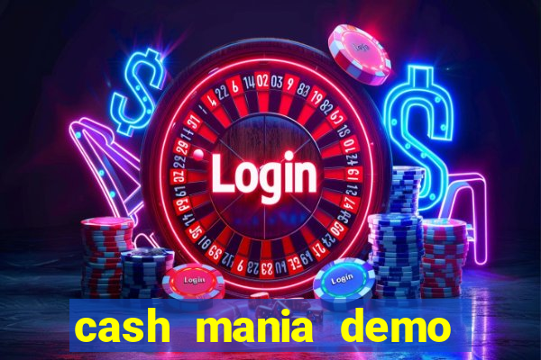 cash mania demo live bet