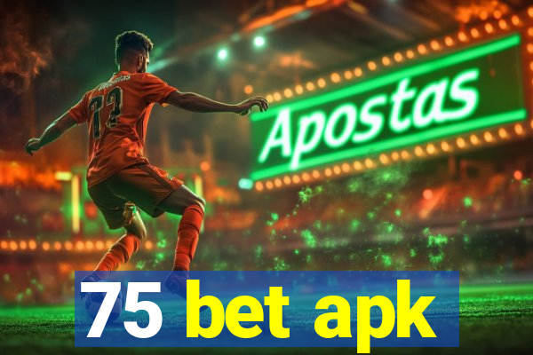 75 bet apk