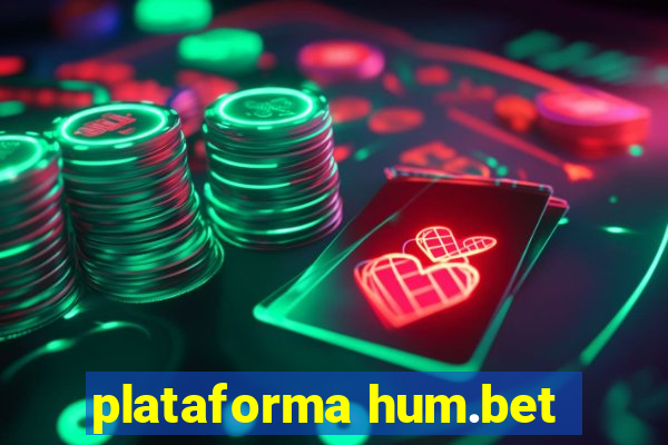 plataforma hum.bet