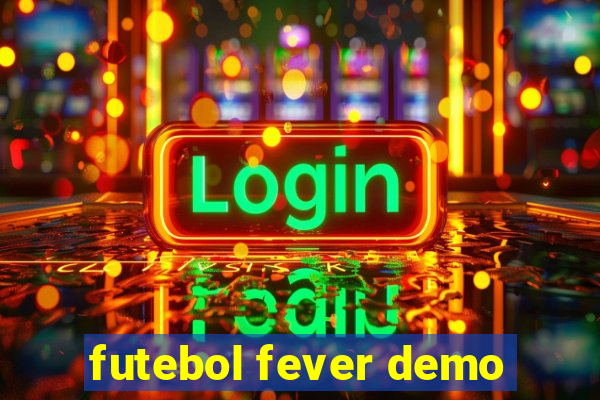 futebol fever demo