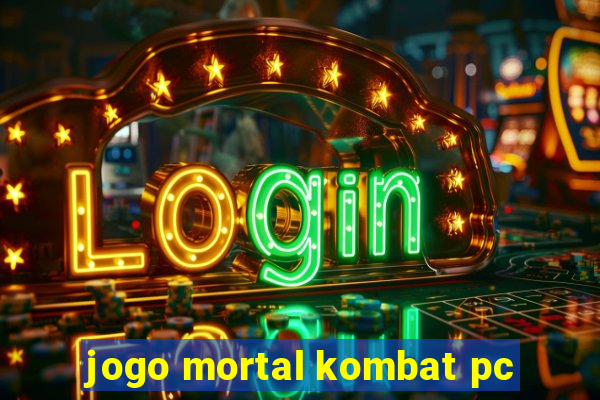 jogo mortal kombat pc