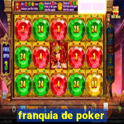 franquia de poker