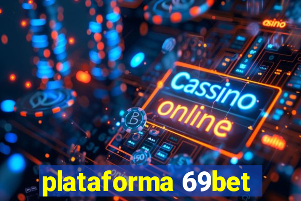 plataforma 69bet