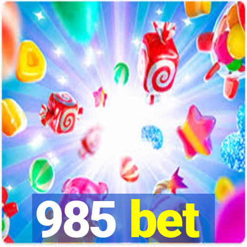 985 bet