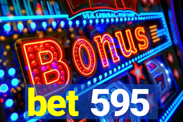 bet 595