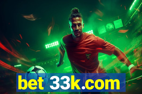 bet 33k.com