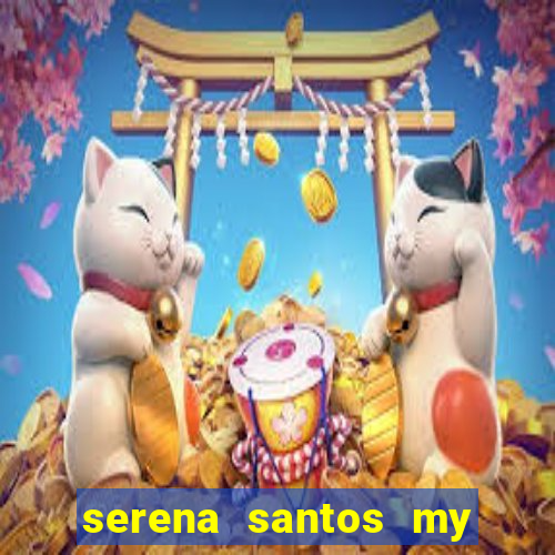 serena santos my pervy family