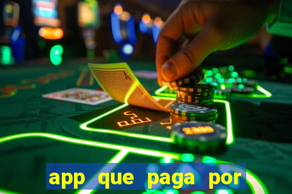 app que paga por cadastro na hora via pix