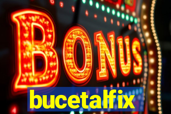 bucetalfix