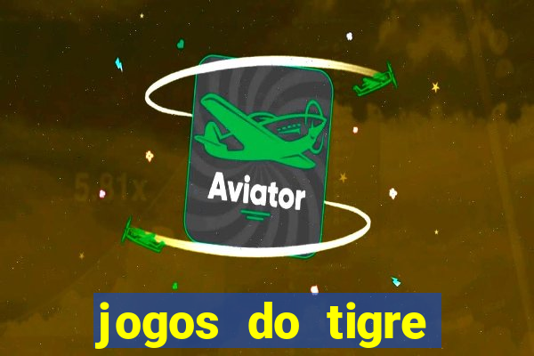 jogos do tigre plataforma nova