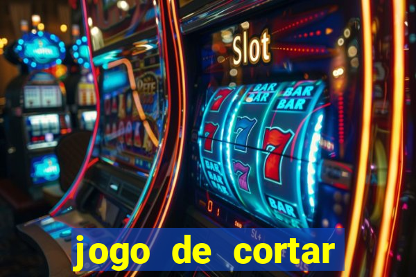 jogo de cortar frutinha para ganhar dinheiro