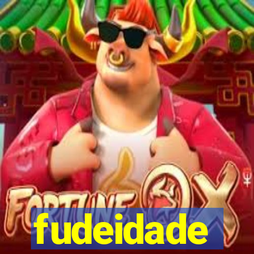 fudeidade