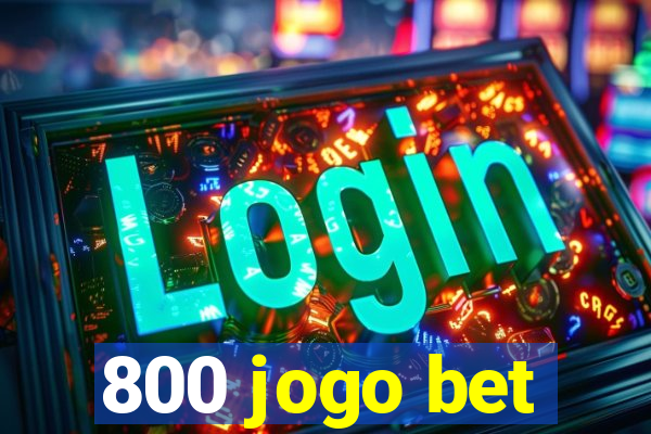 800 jogo bet