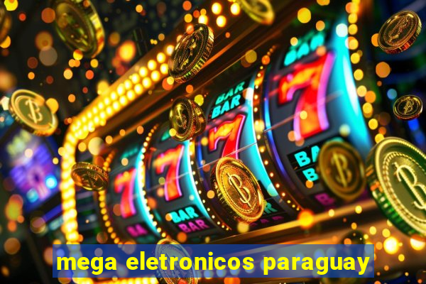 mega eletronicos paraguay