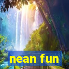 nean fun