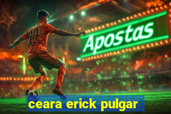 ceara erick pulgar