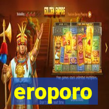 eroporo