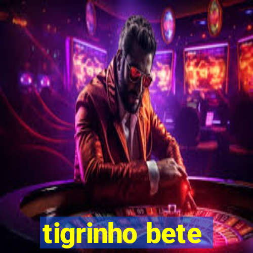 tigrinho bete