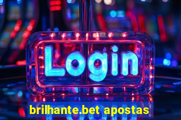 brilhante.bet apostas