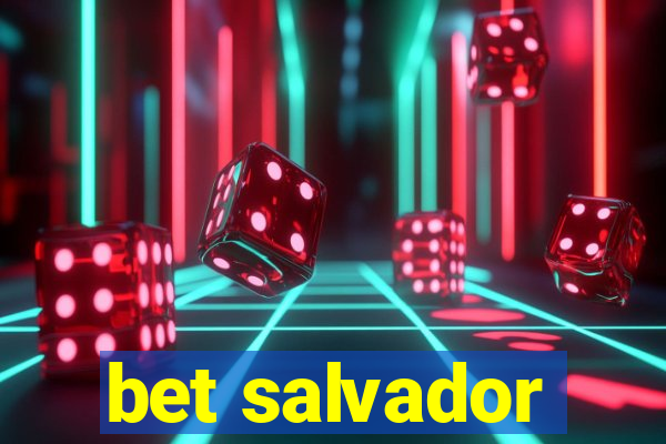 bet salvador