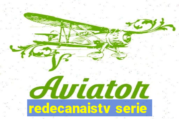 redecanaistv serie